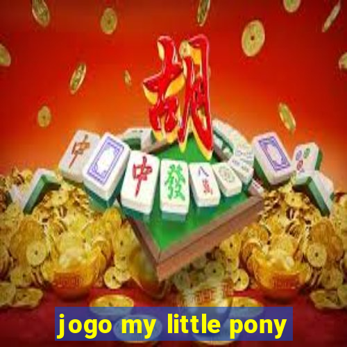 jogo my little pony